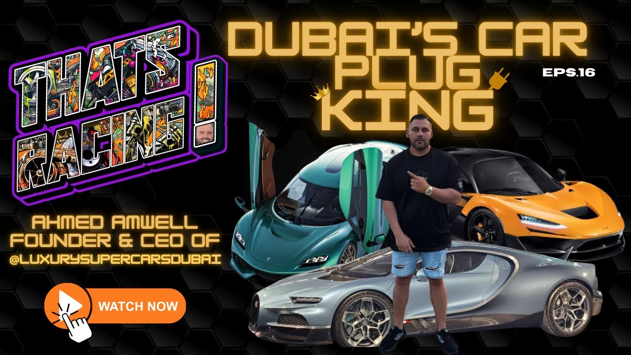 Episode 16: Dubai's Car Plug King - Ahmed Amwell