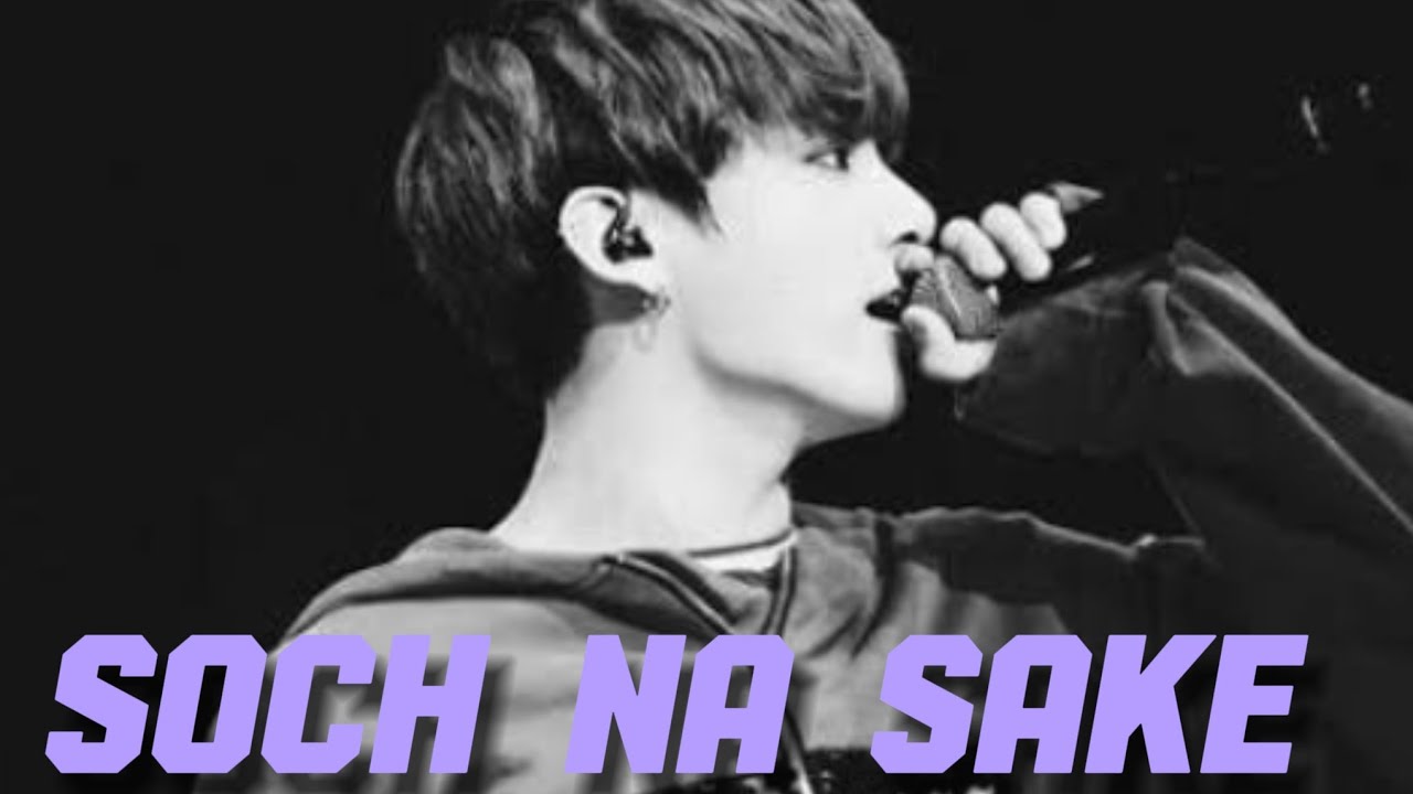 [JUNGKOOK FMV] SOCH NA SAKE || Bollywood song 🎵 ||