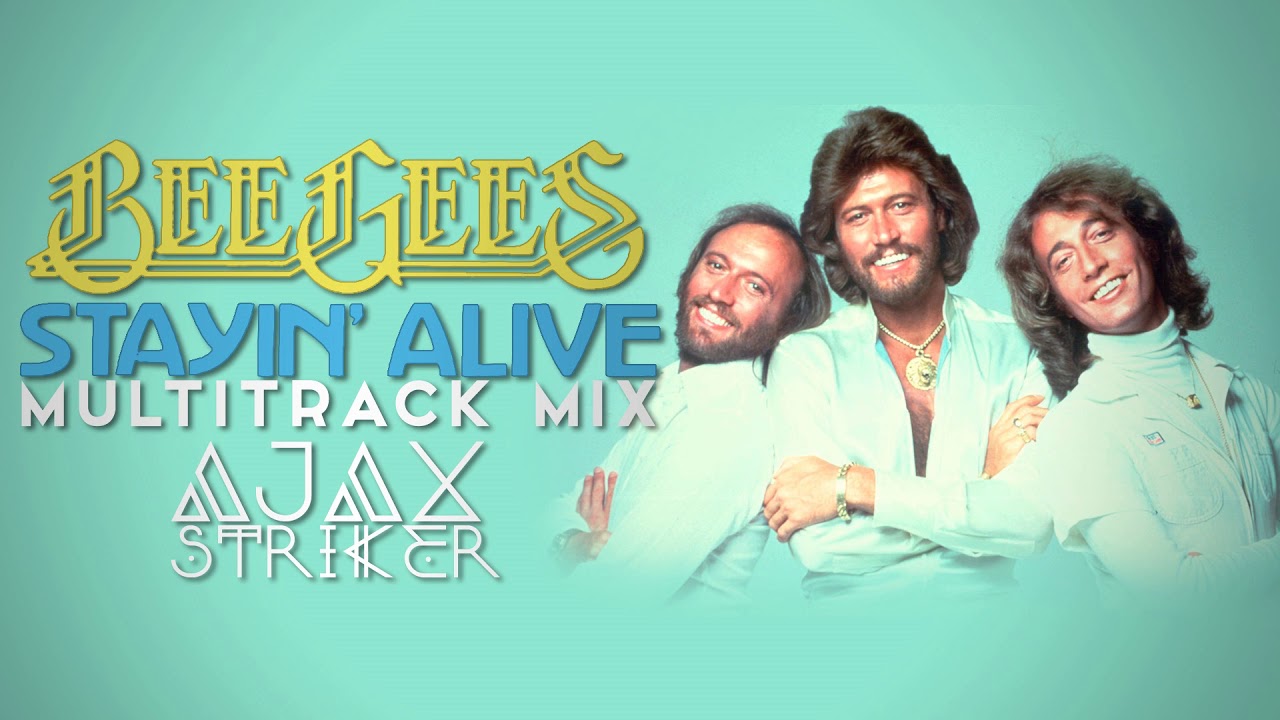 BEE GEES - STAYIN´ ALIVE [AJAX´S MULTITRACK MIX]