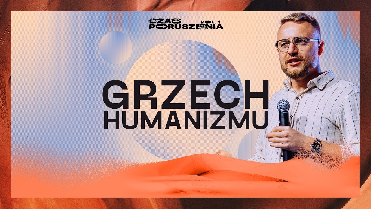 Grzech humanizmu | PS Jakub Kamiński | Czas Poruszenia 2026