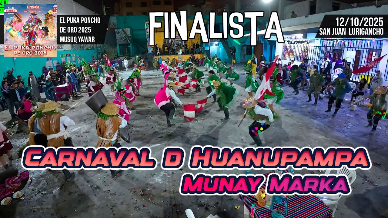 FINAL Carnaval de Huanupampa - Ayacucho - Munay Marka / Puka Poncho de Oro 2025 Musuq Yawar