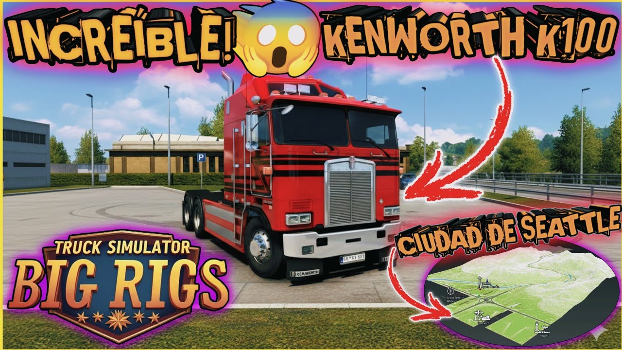 INCREÍBLE KENWORTH K100/NUEVA CIUDAD SEATTLE!😱 | Truck Simulator Big Rigs | ¡NUEVA INFORMACIÓN!🤯