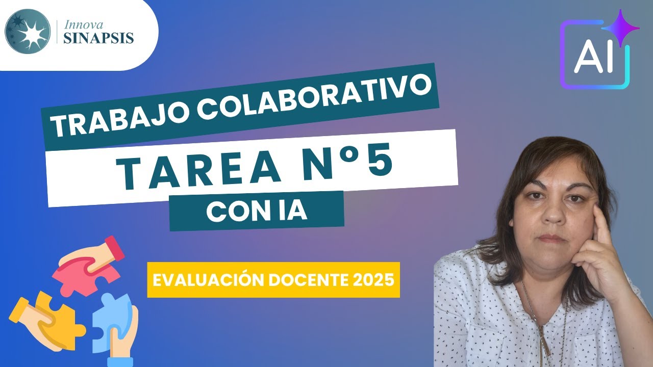 Cómo usar IA para crear el portafolio Docente 2025 Tarea 5: Trabajo Colaborativo)