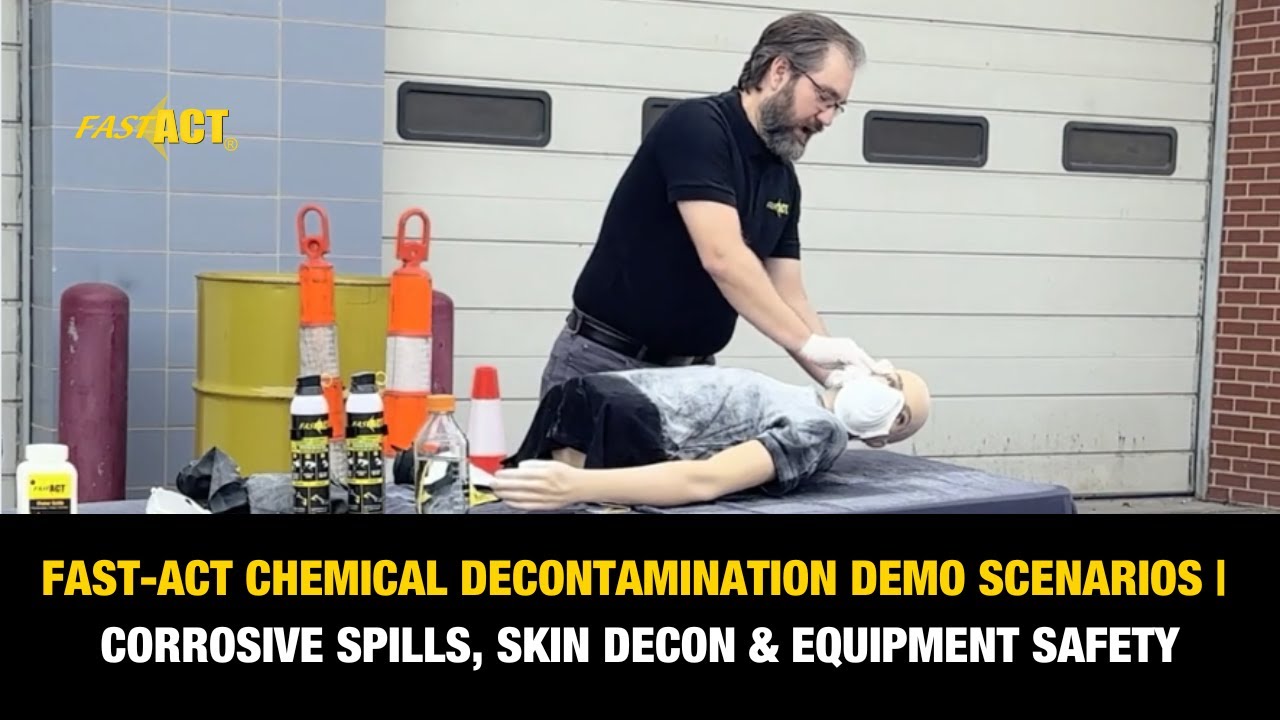 FAST-ACT Chemical Decontamination Demo Scenarios | Corrosive Spills, Skin Decon & Equipment Safety