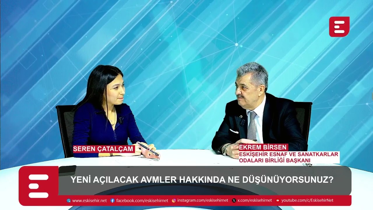 20 Dakika Seren Çatalçam Konuk Eskişehir Esnaf ve Sanatkarlar Odaları Birliği Başkanı Ekrem Birsen