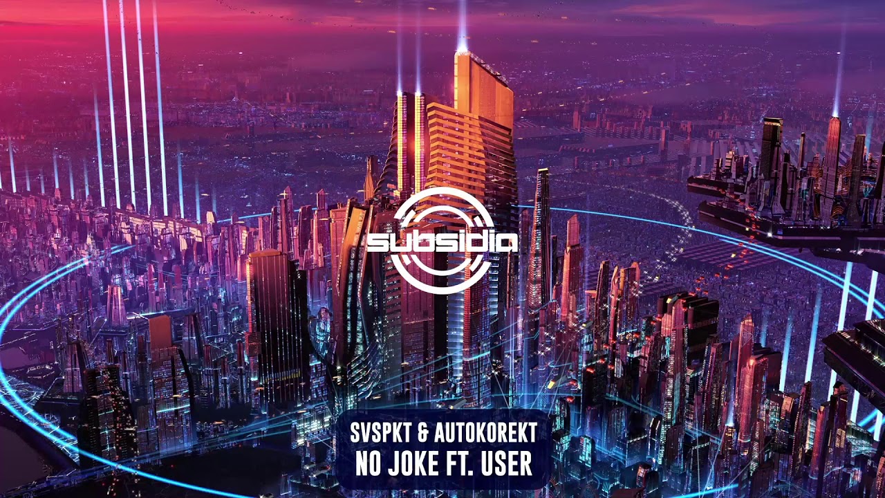 Svspkt & Autokorekt - No Joke ft. USER | Subsidia