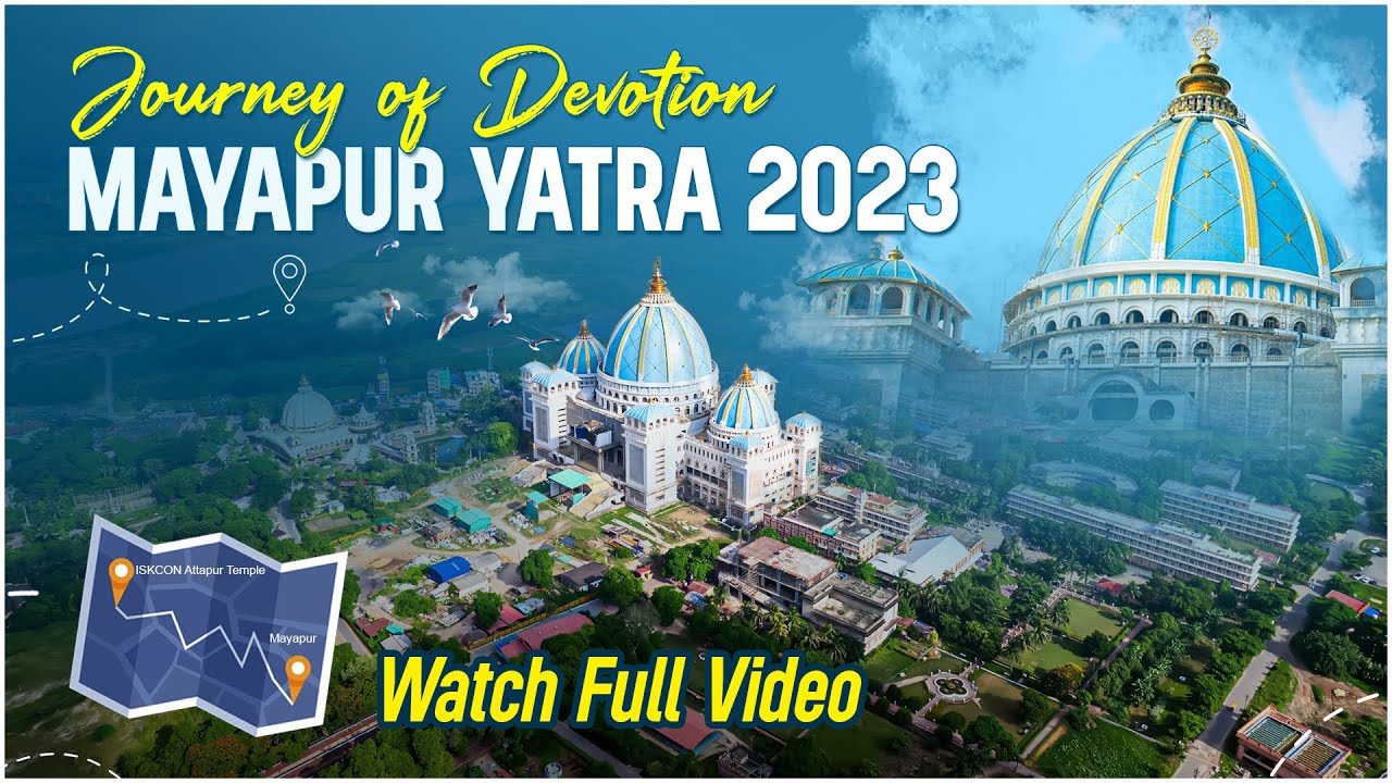 Journey of Devotion || Mayapur Yatra 2023 ||  ISKCON Attapur, Hyderabad ||Join us for upcoming Yatra