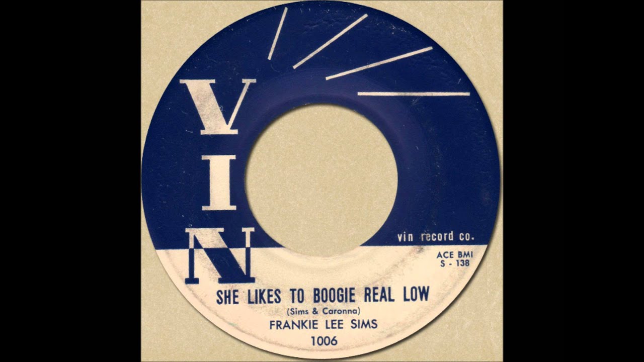 FRANKIE LEE SIMS - SHE LIKES TO BOOGIE REAL LOW [Vin 1006] 1958