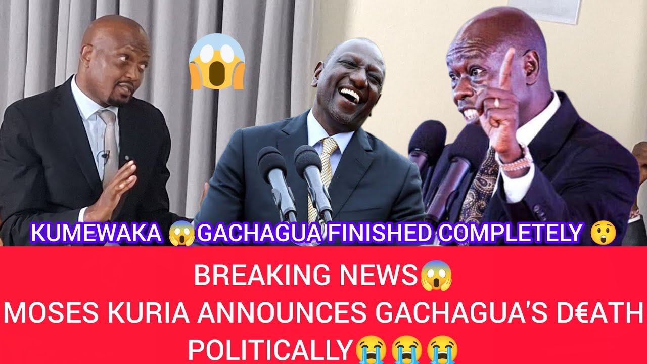 😱MOSES KURIA KWANIRIRA GIKUU KIA GACHAGUA SIASAINI😭