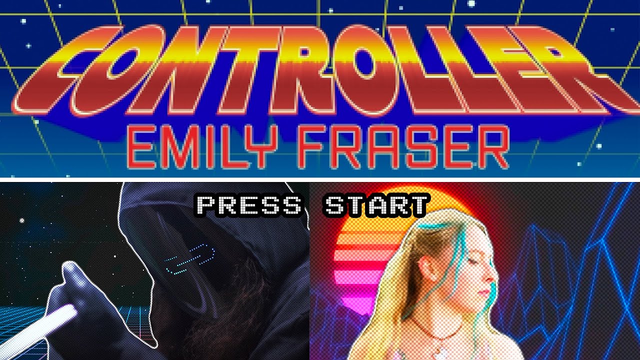 Emily Fraser - Controller (Official Music Video)