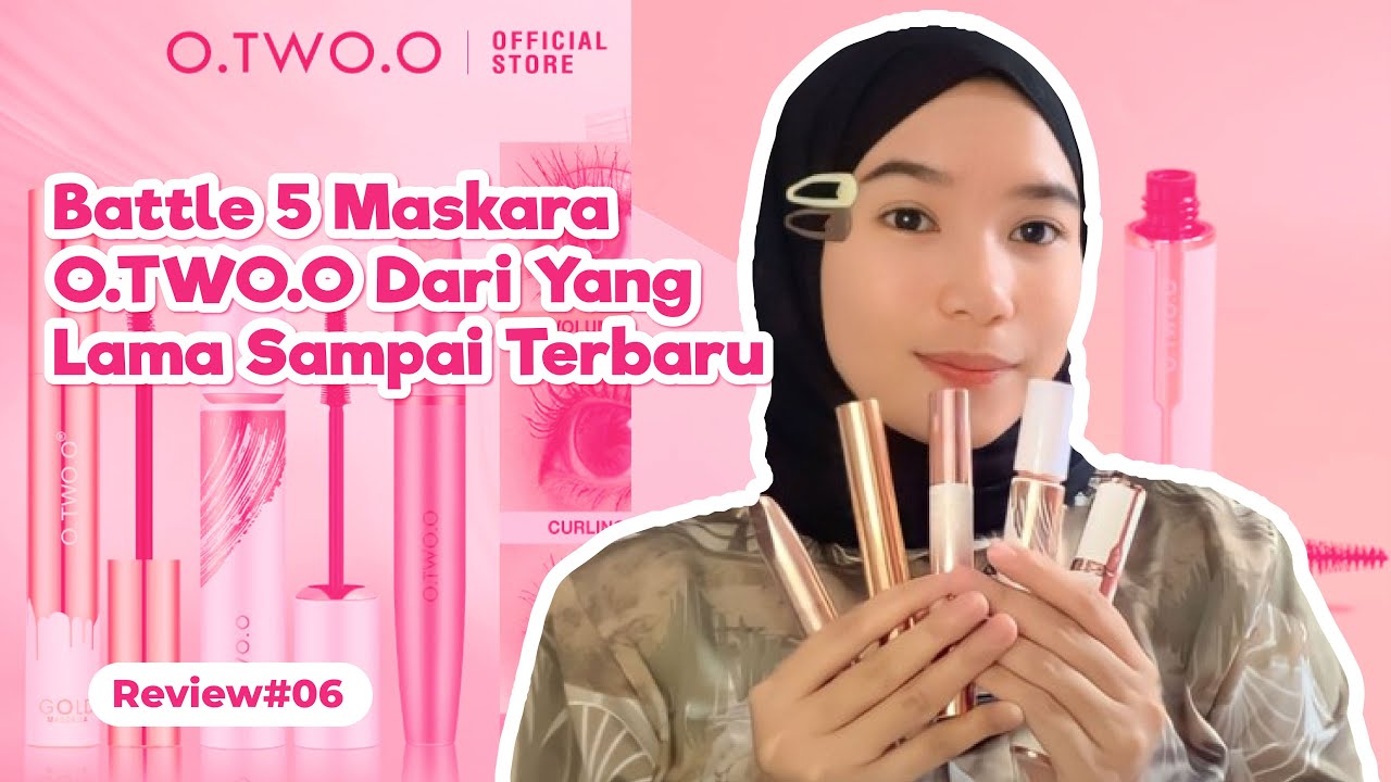 REVIEW SEMUA MASCARA O.TWO.O SAMPAI YANG TERBARU | 9131, 9981, YG001, SC008, 1015