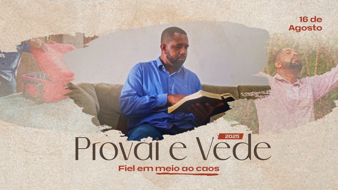 Fiel em meio ao caos | Provai e Vede 2025 (16/Ago)