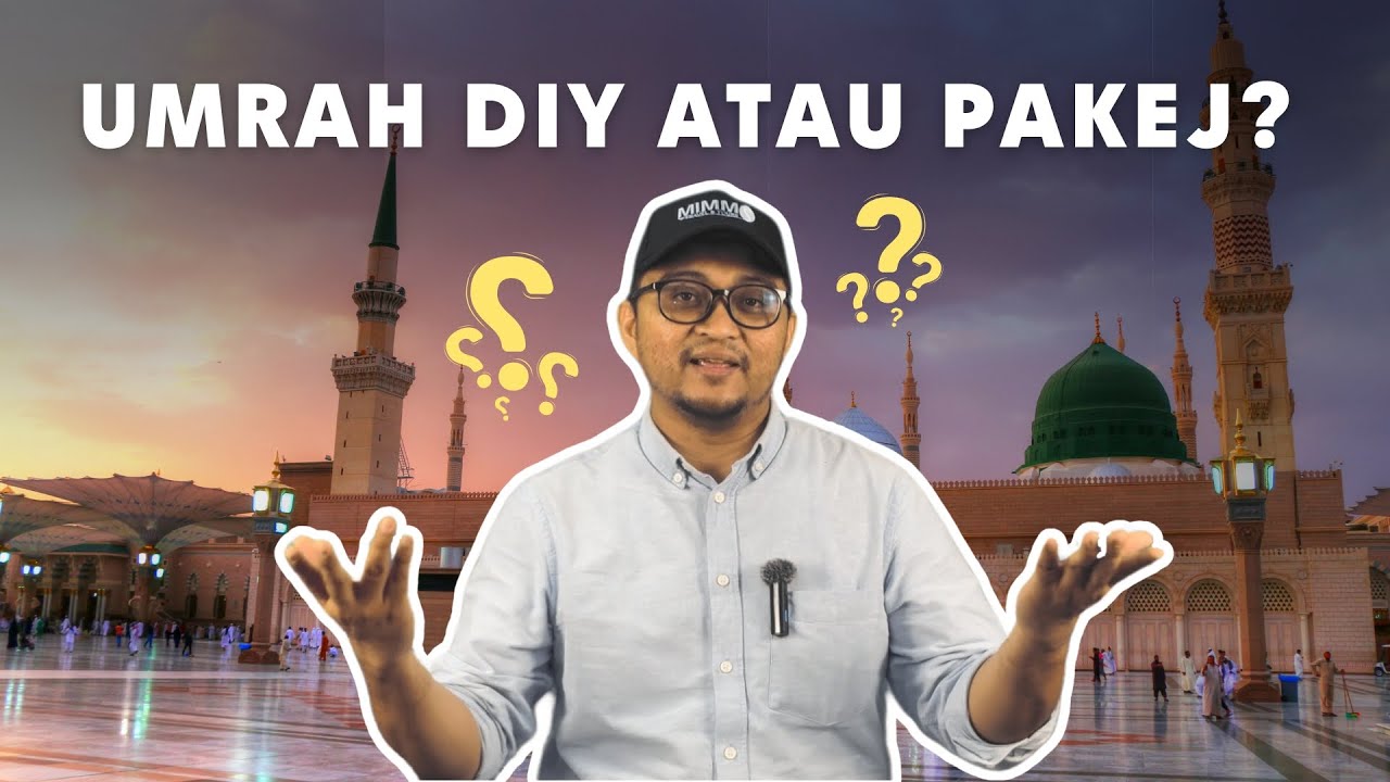 Umrah DIY Atau Pakej?