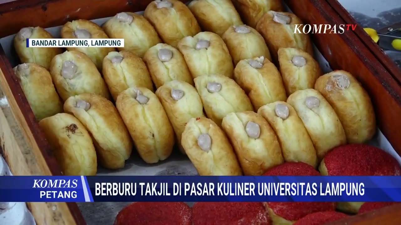 Kawasan Universitas Lampung Jadi Favorit Berburu Takjil   KOMPAS PETANG