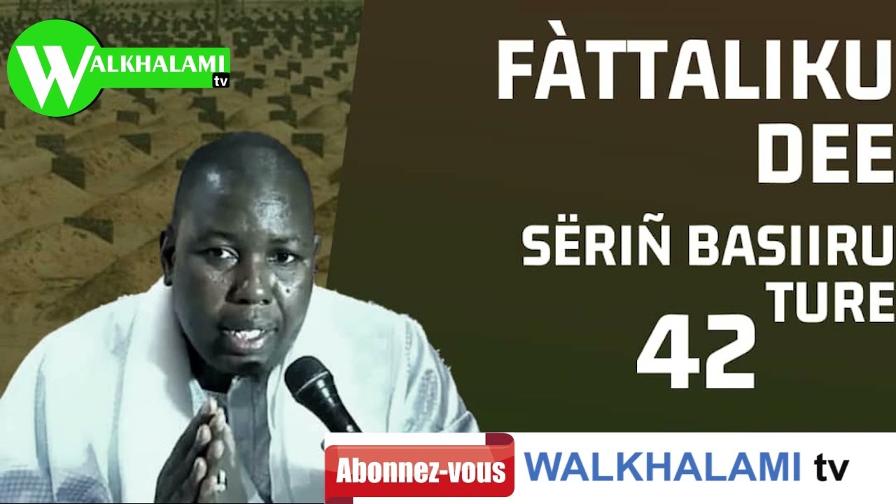 FATTALIKU DEE : SERIGNE BASSIROU TOURE