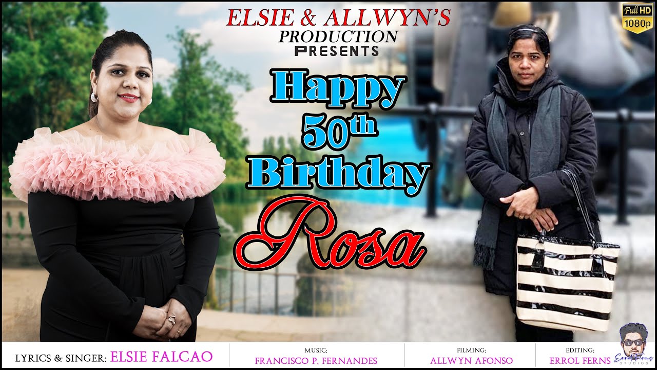 New Konkani Song 2024 HAPPY BIRTHDAY ROSA Singer and Lyrics Elsie Falcao