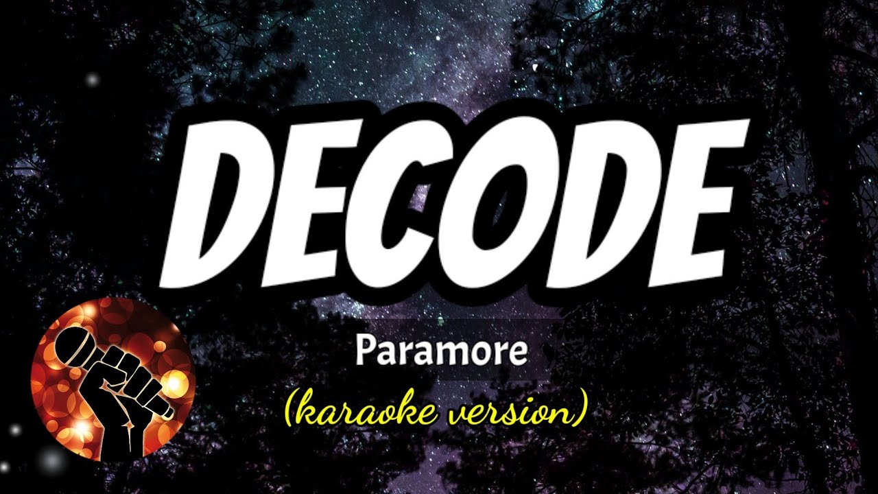 DECODE - PARAMORE (karaoke version)