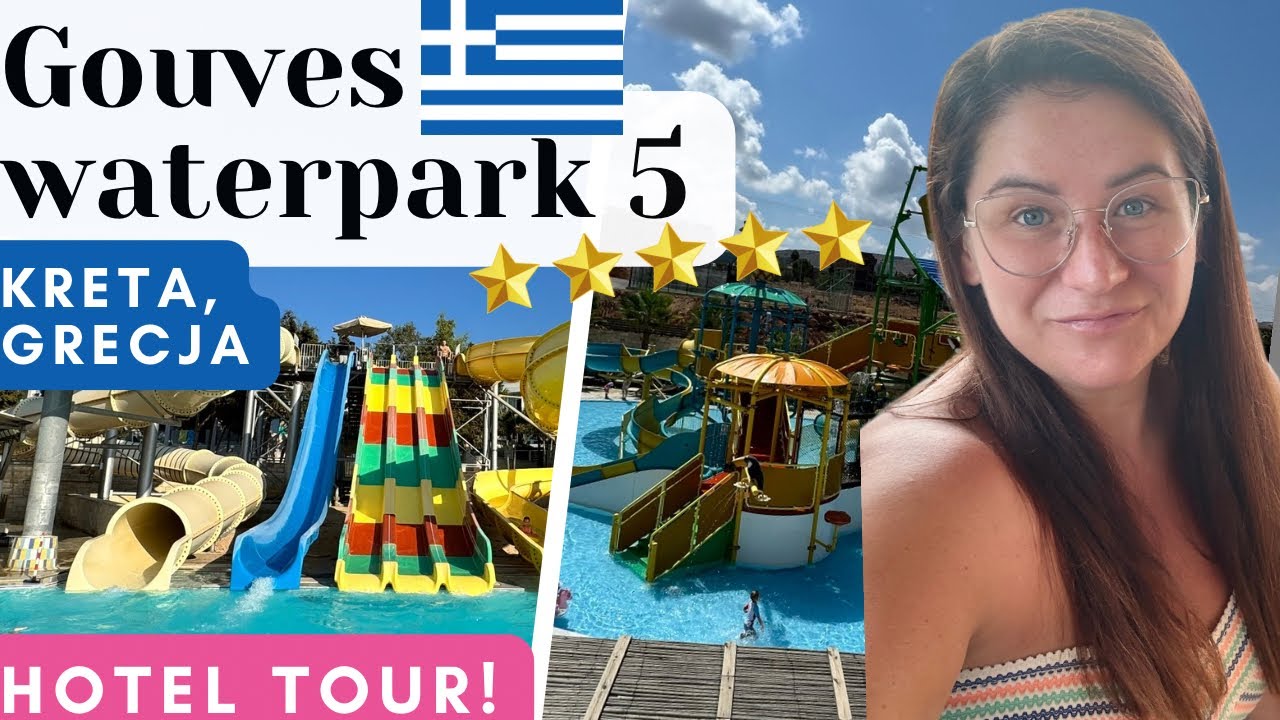 🇬🇷GOUVES WATERPARK HOLIDAY RESORT 5⭐️⭐️⭐️⭐️⭐️ Wakacje z Dziećmi na Krecie w Grecji Hotel All inc.