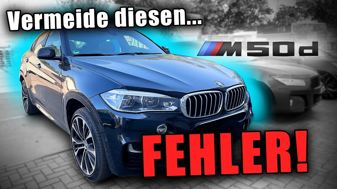BMW X6 M50d Gebrauchtwagencheck - VERMEIDE DIESEN FEHLER!!! | BMWFarid