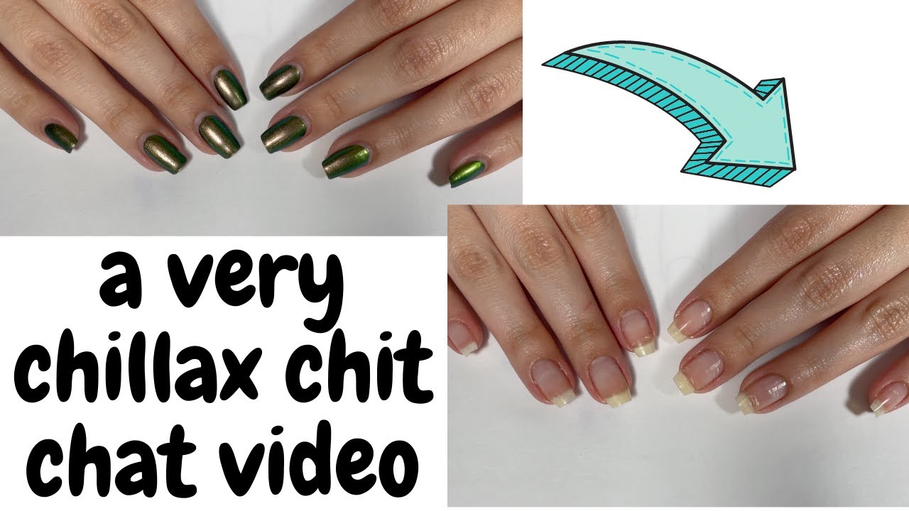 A chill Chit-Chat Nail Video (nail care)
