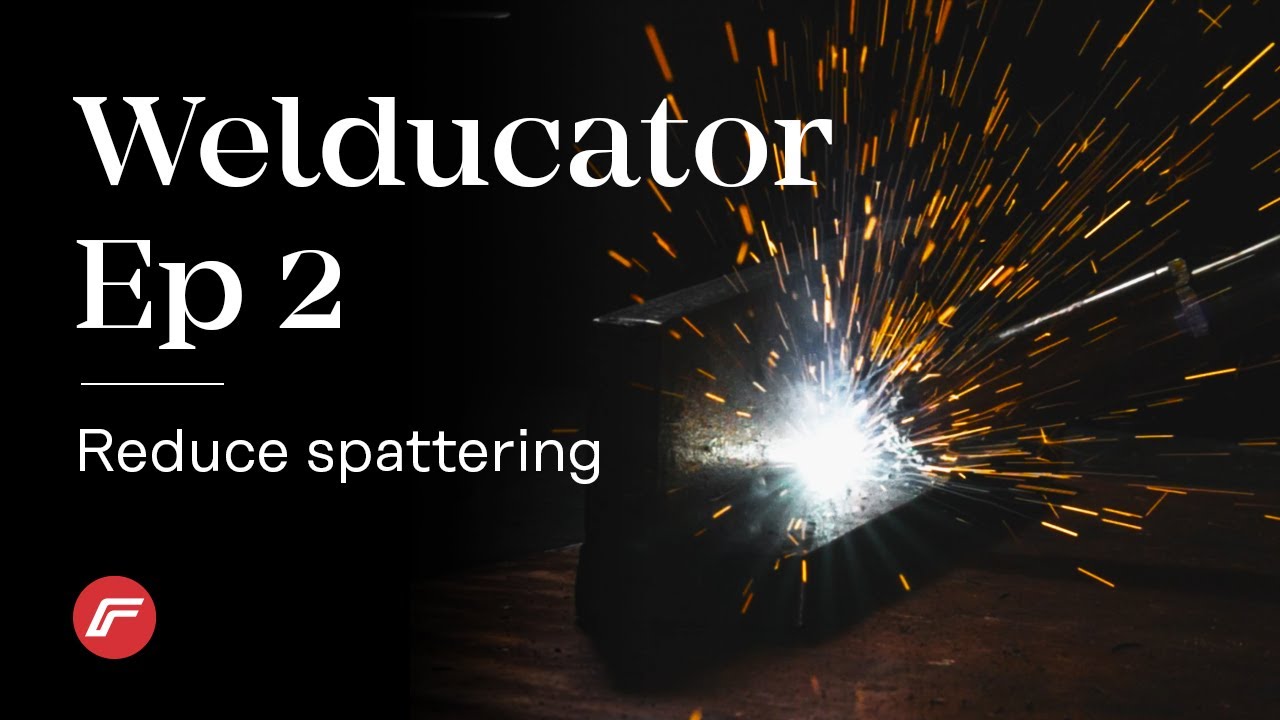 The Welducator | EP2: Reduce spattering