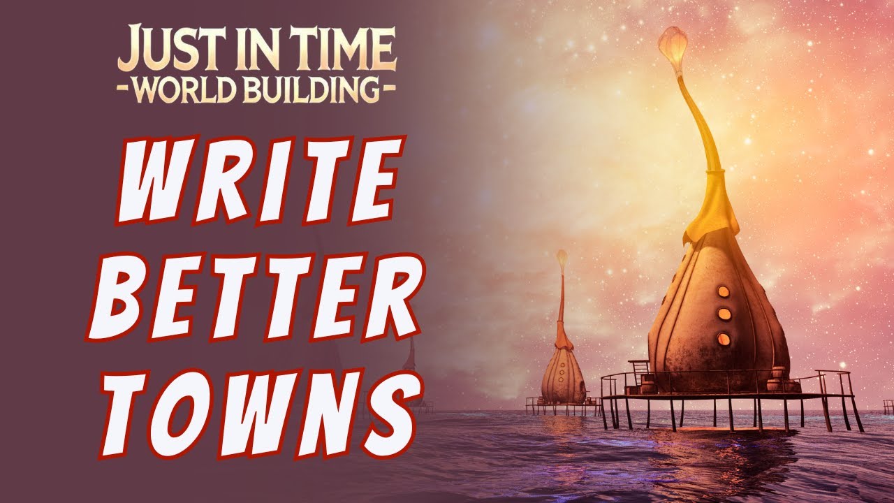 Worldbuilding Towns: 5 Secrets for Memorable Features