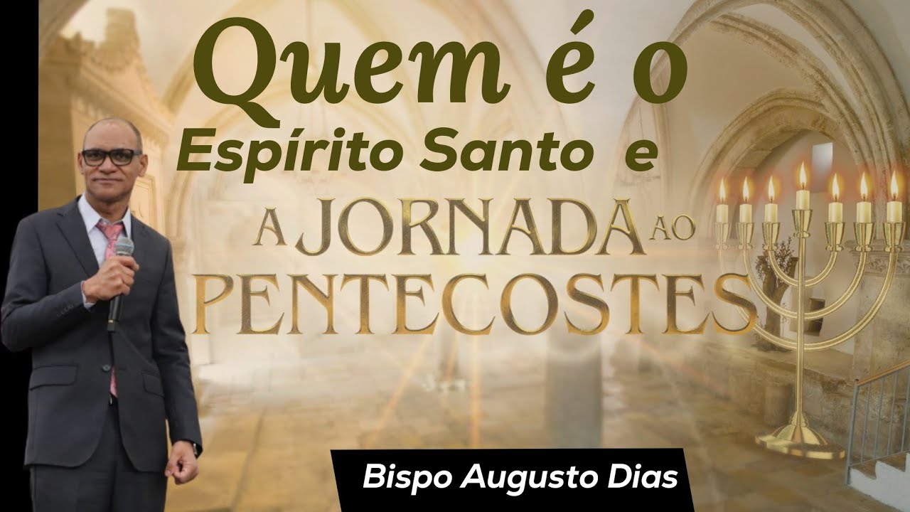 Quem é o Espírito Santo e a jornada ao Pentecostes.