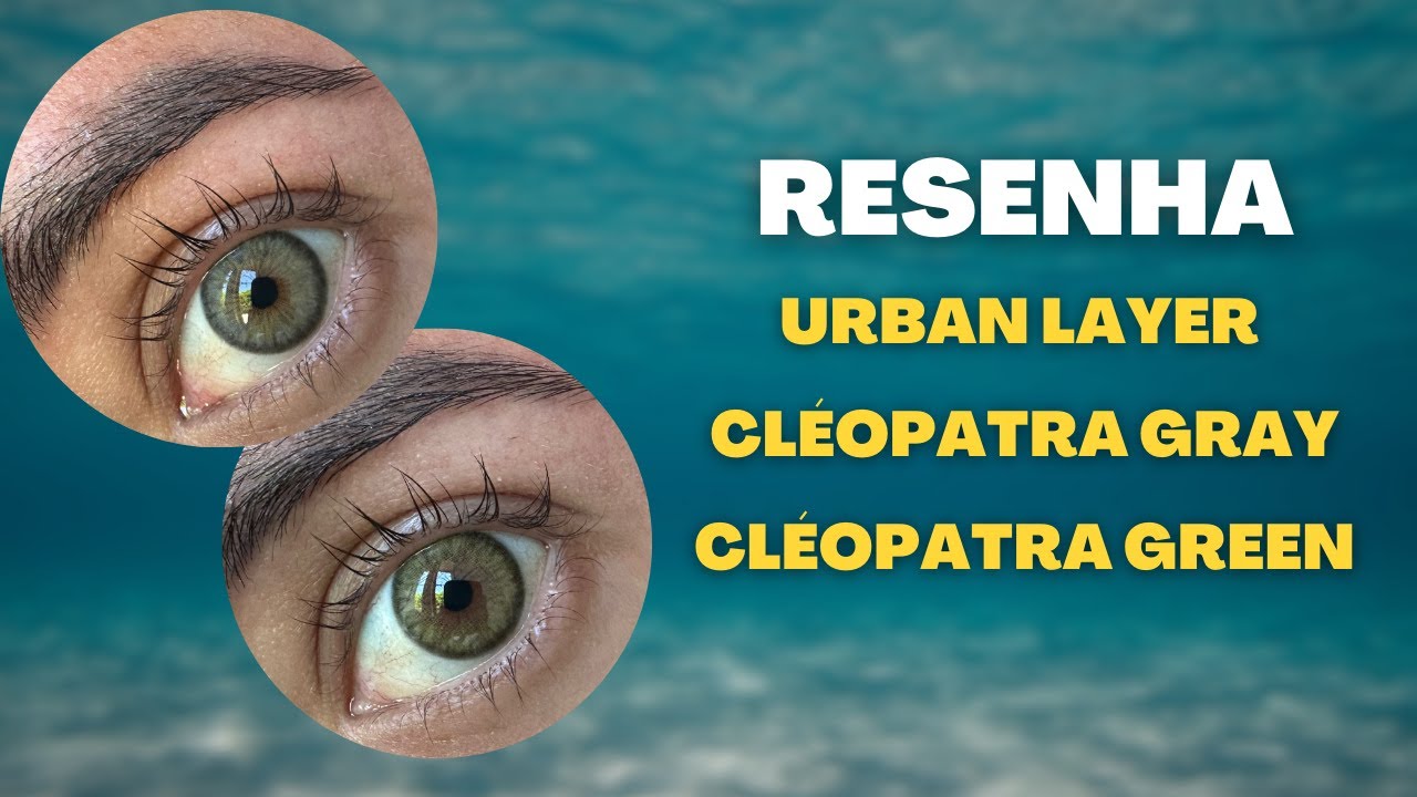Urban Layer Cleopatra Green e Cleopatra Gray (RESENHA COMPLETA) | BRILLIANT EYES #urbanlayer
