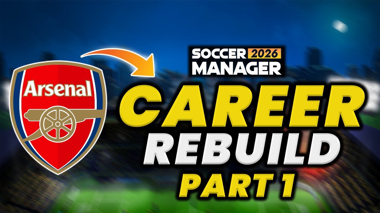 Карьера в «Арсенале» в SM26 🔴 | Полная перестройка «Арсенала» в Soccer Manager 2026, часть 1