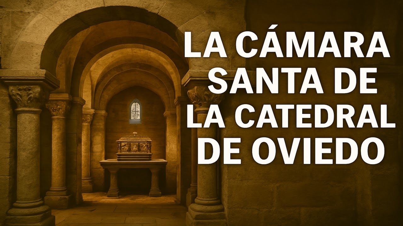 La Cámara Santa de la Catedral de Oviedo