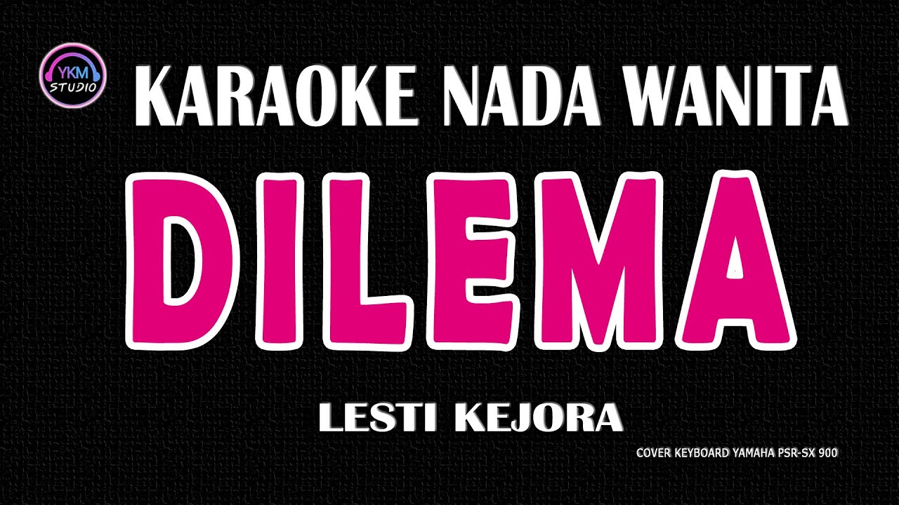 DILEMA  - Karaoke Nada Wanita  - LESTI KEJORA