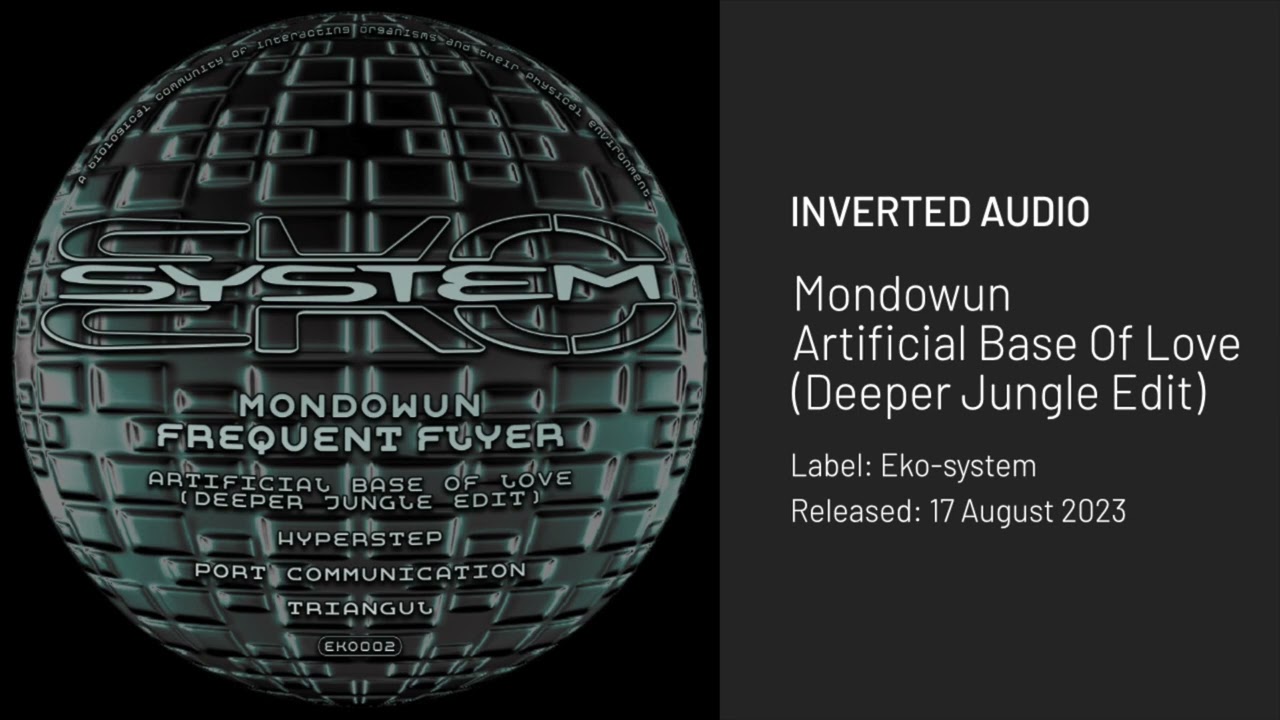 Mondowun - Artificial Base Of Love (Deeper Jungle Edit) [Eko-system]