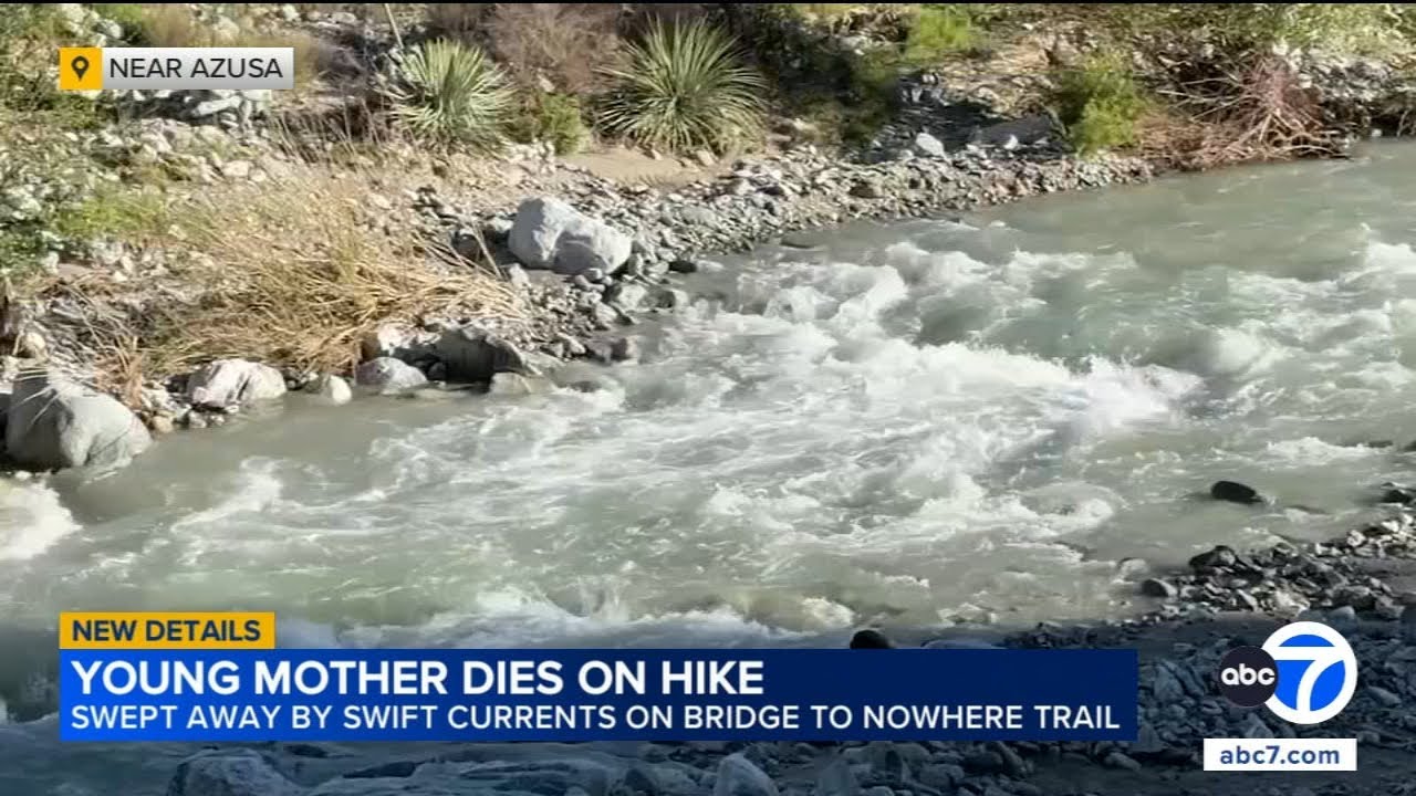 Young mother dies after being swept away by swift current on SoCal hiking trail