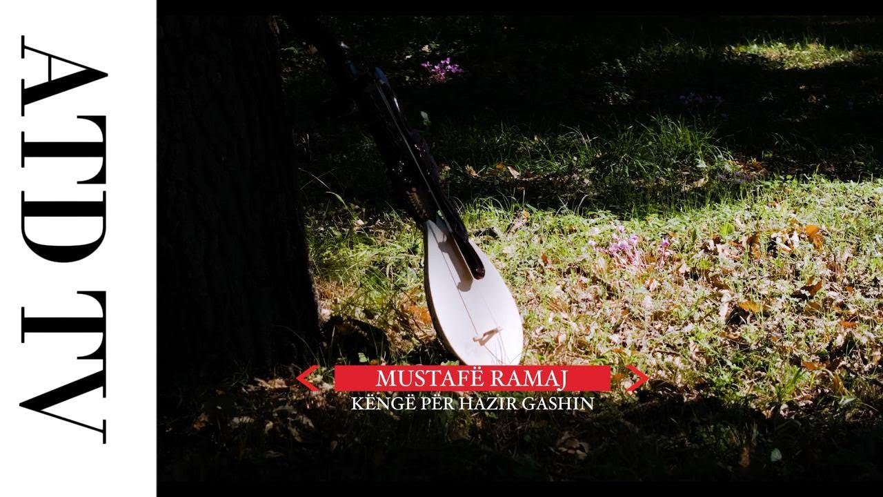 MUSTAFË RAMAJ - KËNGË PËR HAZIR GASHIN (Official 4K Video) - ATD TV PEJË