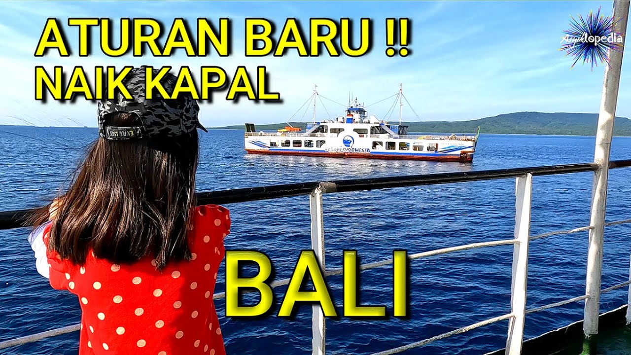 ATURAN BARU Nyeberang Pelabuhan KETAPANG-GILIMANUK | ROADTRIP Surabaya BALI Lombok