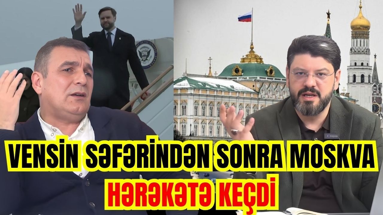 TƏCİLİ! Vensin səfərindən sonra Kreml HƏRƏKƏTƏ KEÇDİ - Natiq Cəfərli CANLIda