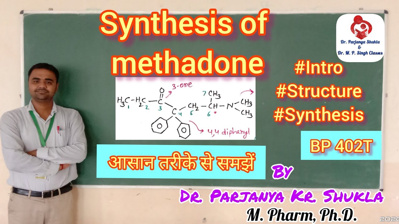 Synthesis of Methadone Hydrochloride | Structure of Methadone | Analgesics | BP 402T