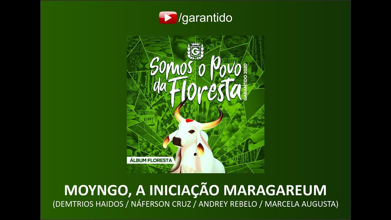 MOYNGO, A INICIAÇÃO MARAGAREUM - CD BOI GARANTIDO 2020 - Somos o Povo da Floresta (Álbum Floresta)