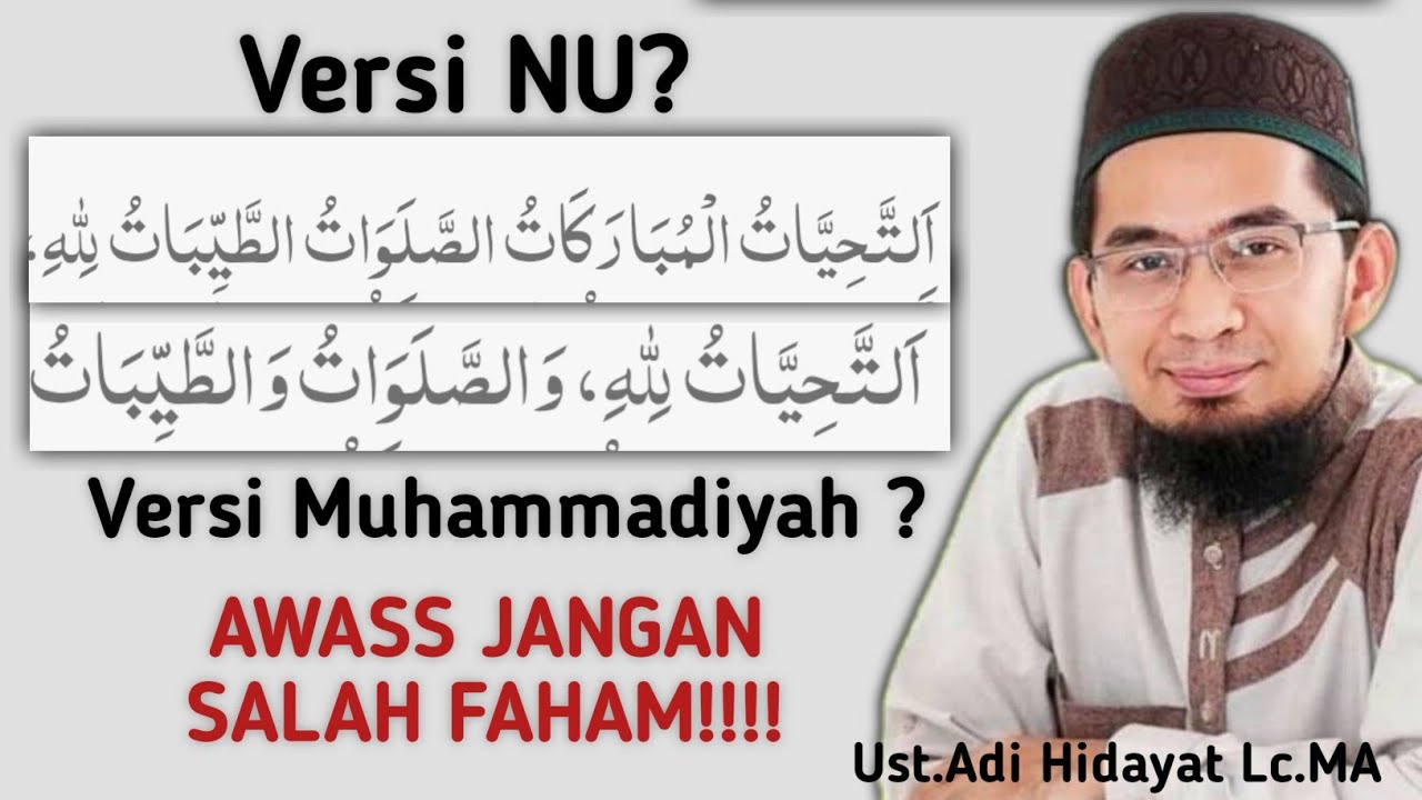 Doa Tahiyat versi NU Versi Muhammadiyah??? AWAS SALAH FAHAM