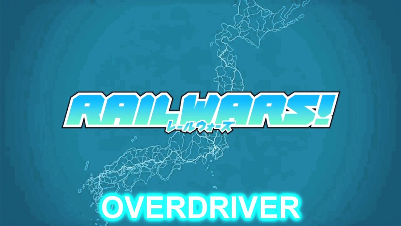 Rail Wars Ending Theme {OverDriver}