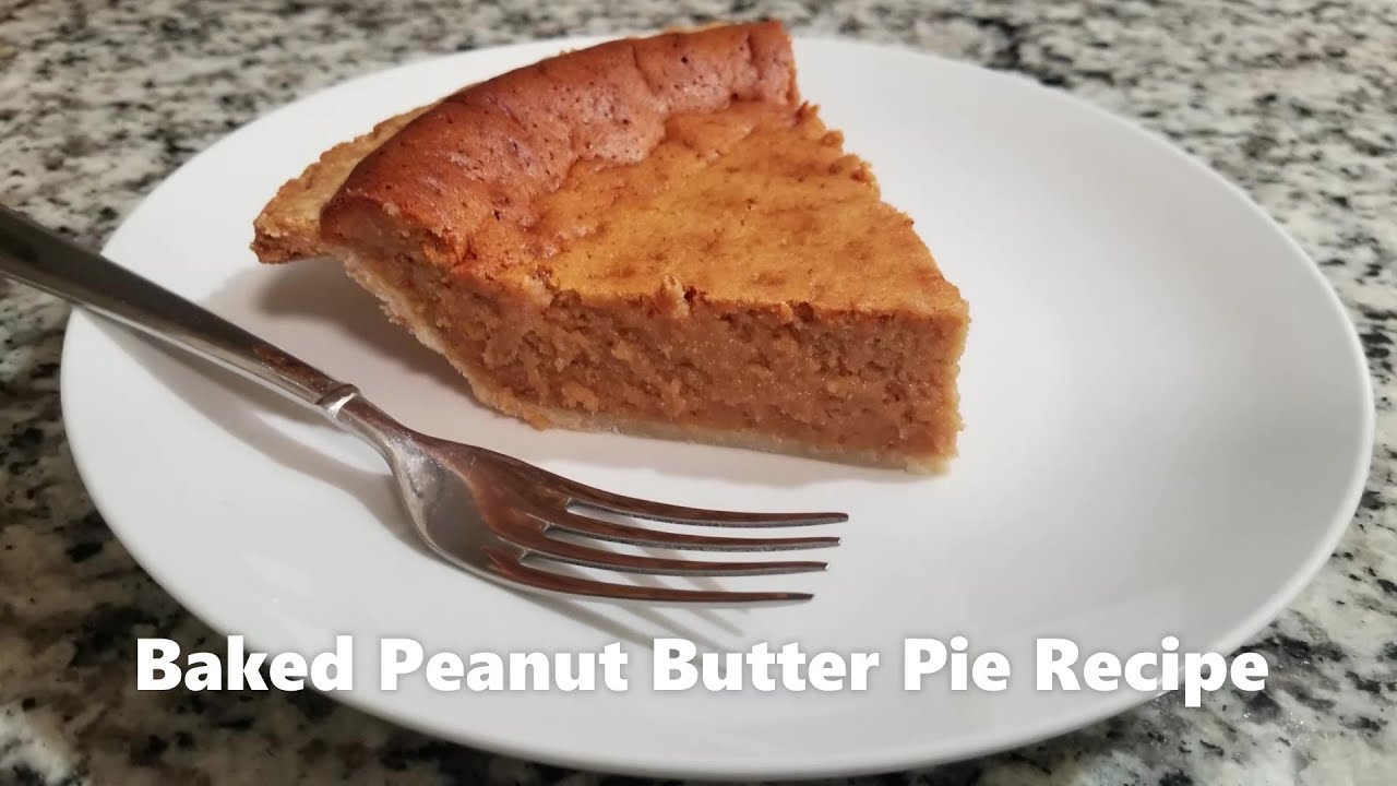 Baked Peanut Butter Pie Recipe - Easy and So Good !
