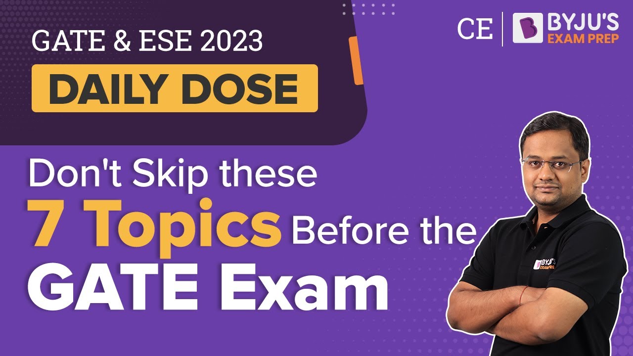7 Topics of Civil Engineering that You Can't Skip Before the GATE Exam | GATE 2023 Preparation