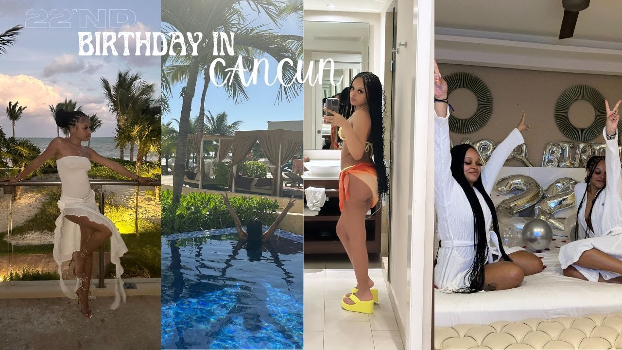 Travel Vlog: Spending My 22nd Birthday In Cancun Mexico