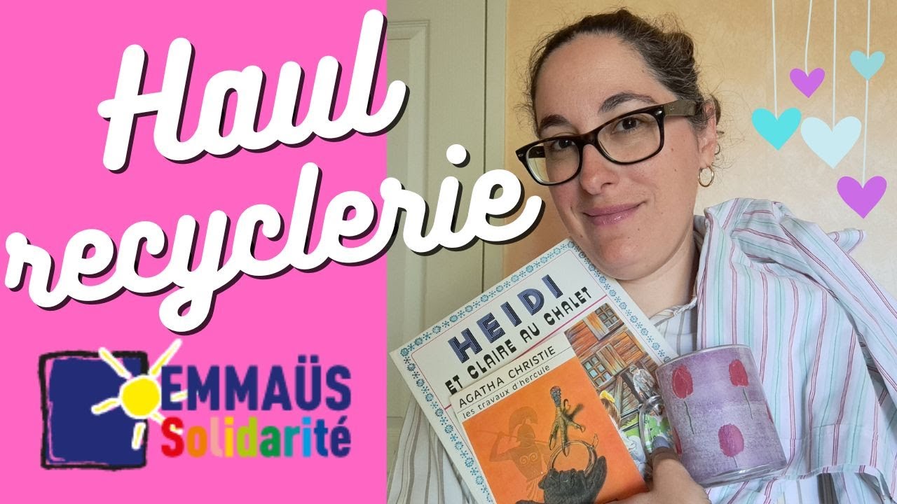 Haul Seconde-Main : RECYCLERIE et EMMAÜS