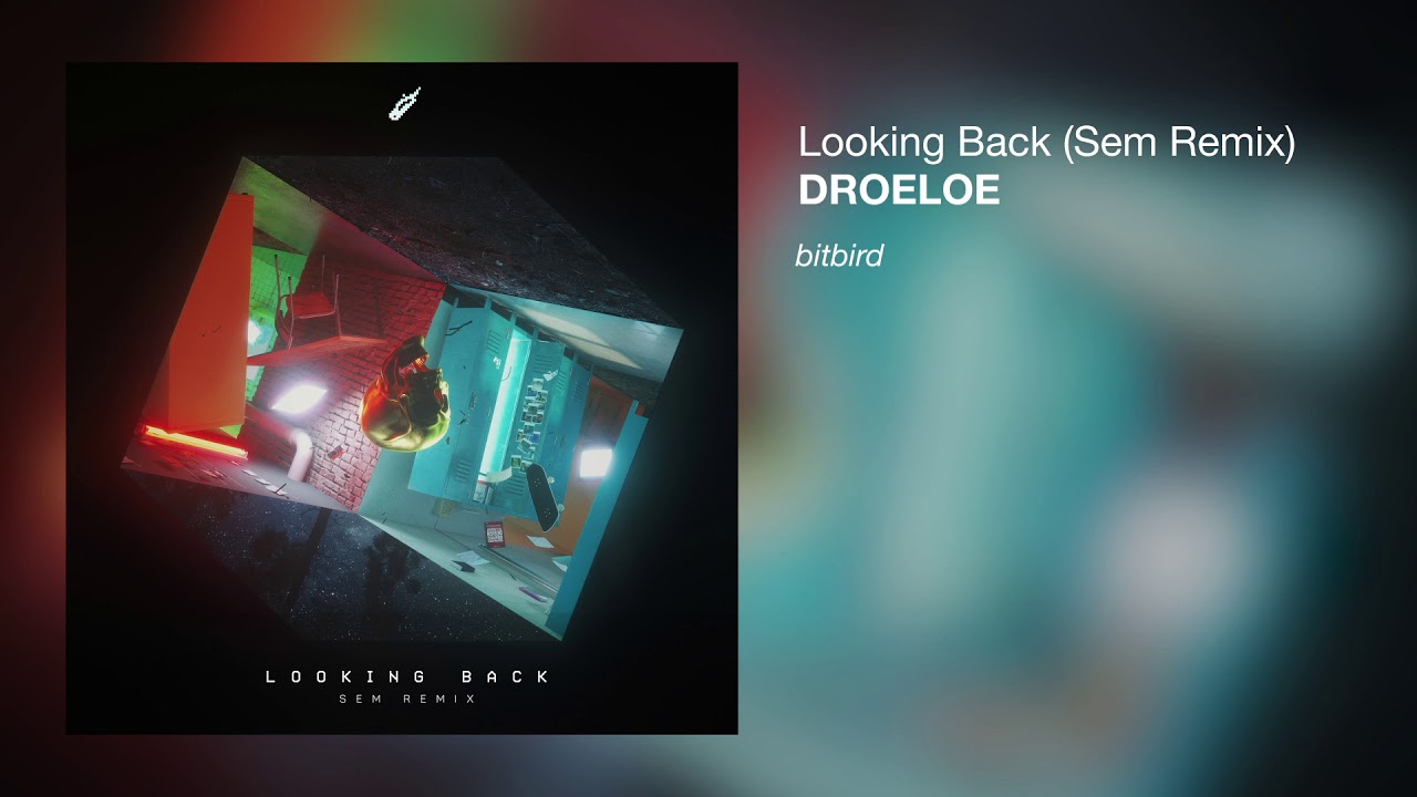 DROELOE - Looking Back (Sem Remix)