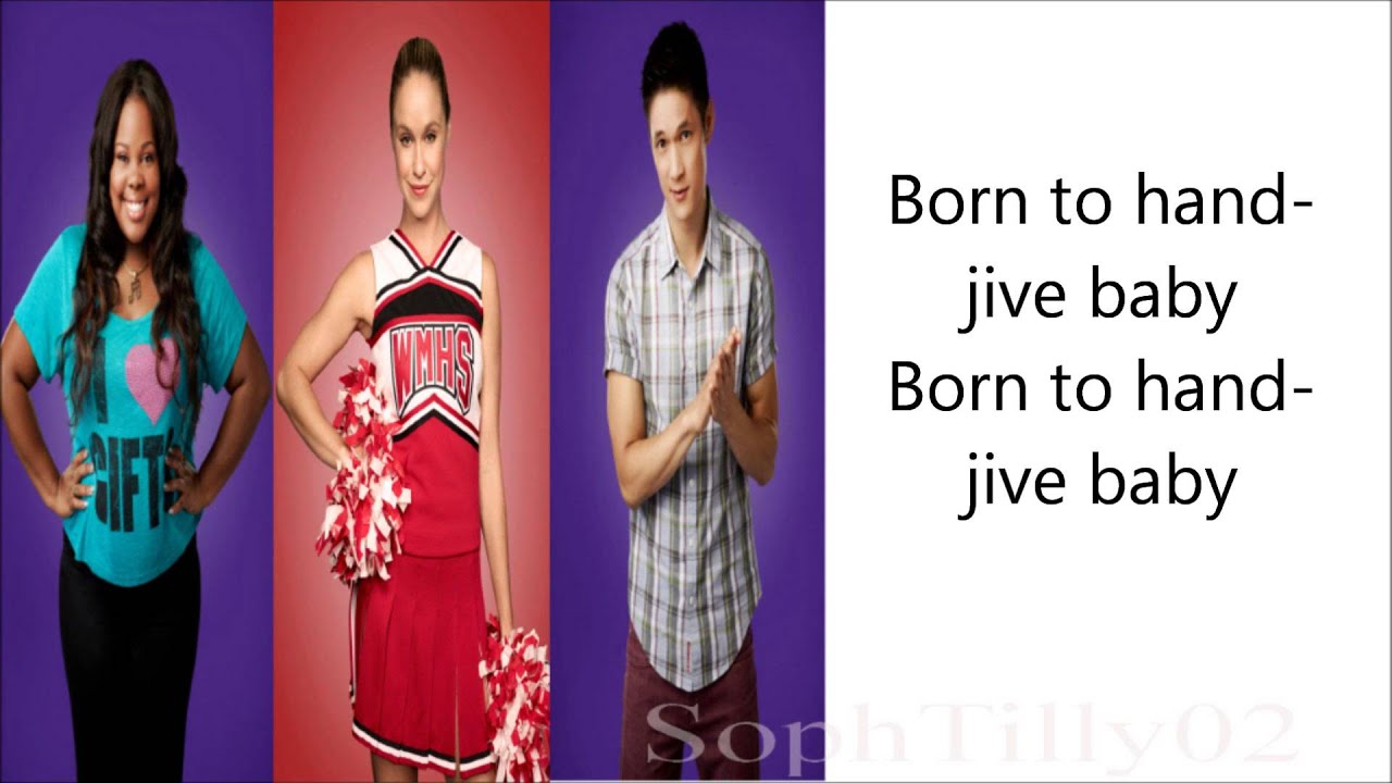 Glee - Born To Hand Jive (Lyrics)