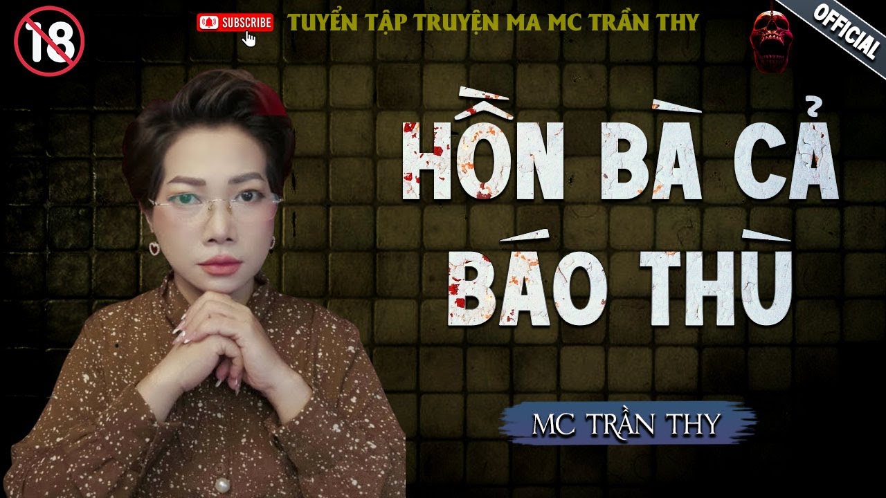HỒN BÀ CẢ BÁO THÙ - truyện ma mới nhất 2025 | Truyện Ma tâm linh TRẦN THY kể lại...