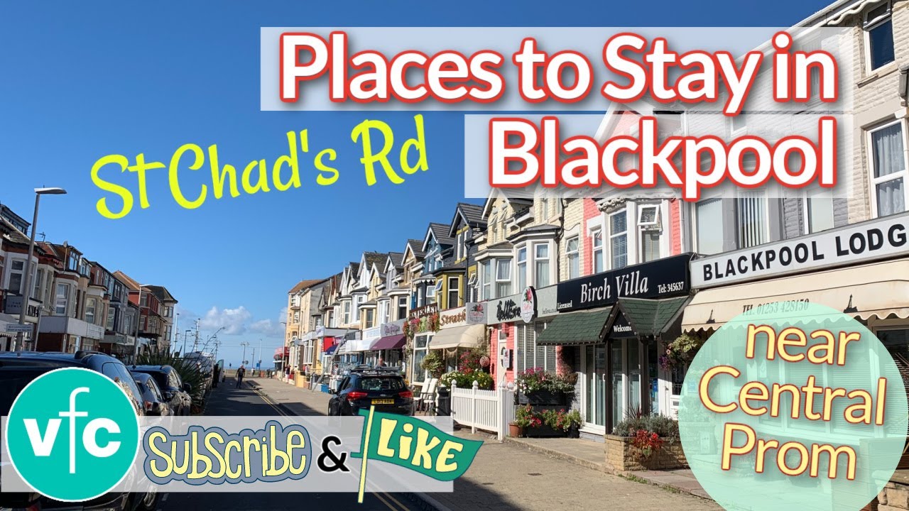 Places to Stay in Blackpool | St Chad's Road | Central Seafront