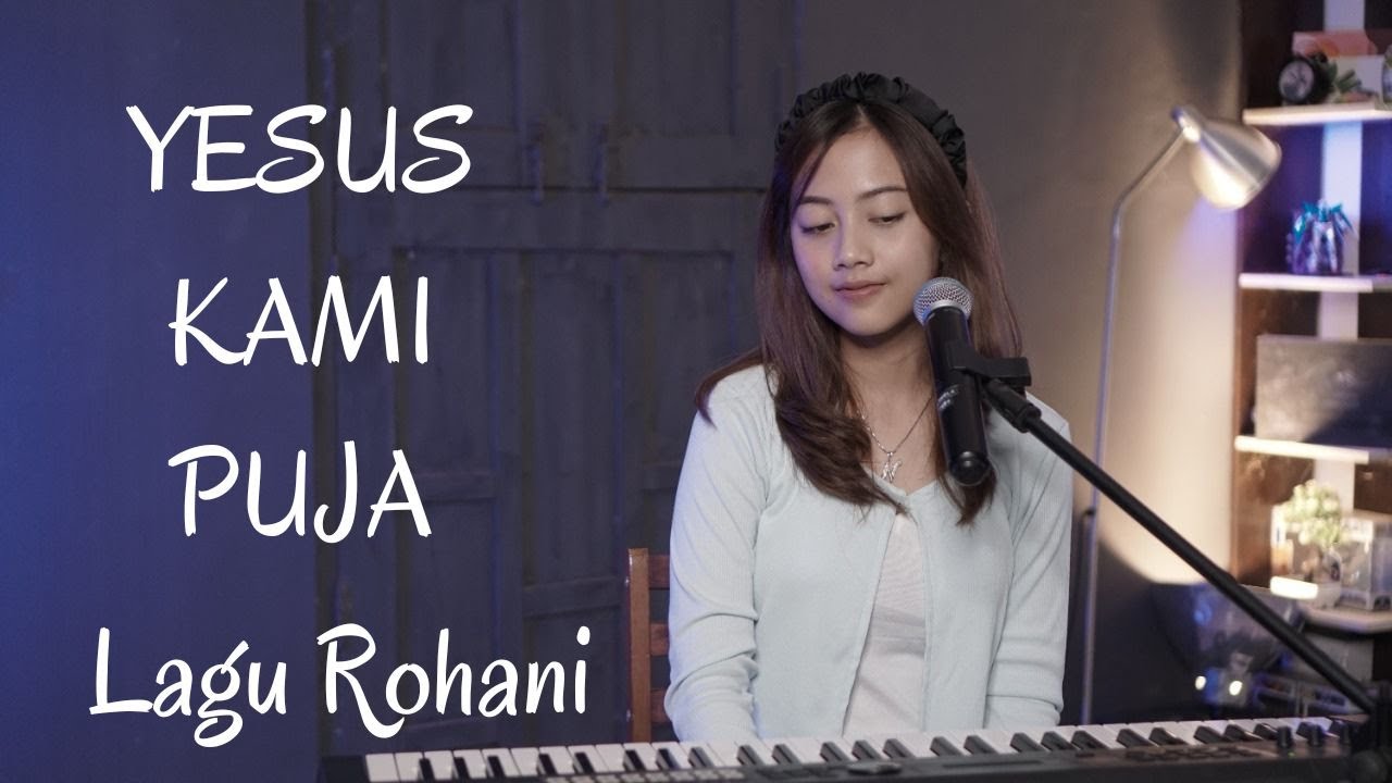YESUS KAMI PUJA - LAGU ROHANI | COVER BY MICHELA THEA