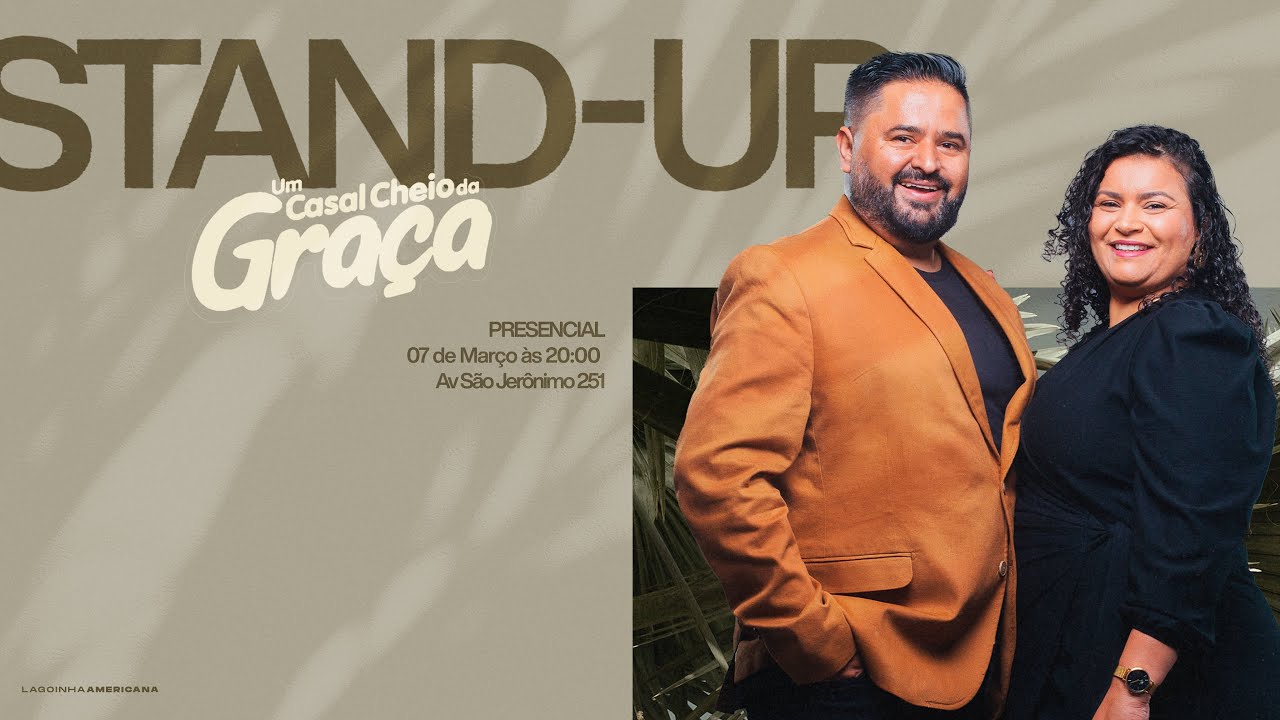 STAND-UP | UM CASAL CHEIO DA GRAÇA | 07.03 | #lagoinhaamericana#lagoinhaglobal
